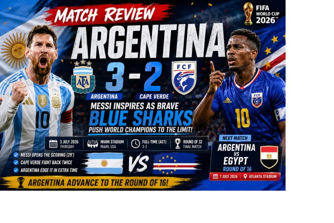 Match Review: Argentina 3-2 Cape Verde: Brave Blue Sharks Push World Champions to the Limit Match Review: Argentina 3-2 Cape Verde: Brave Blue Sharks Push World Champions to the Limit