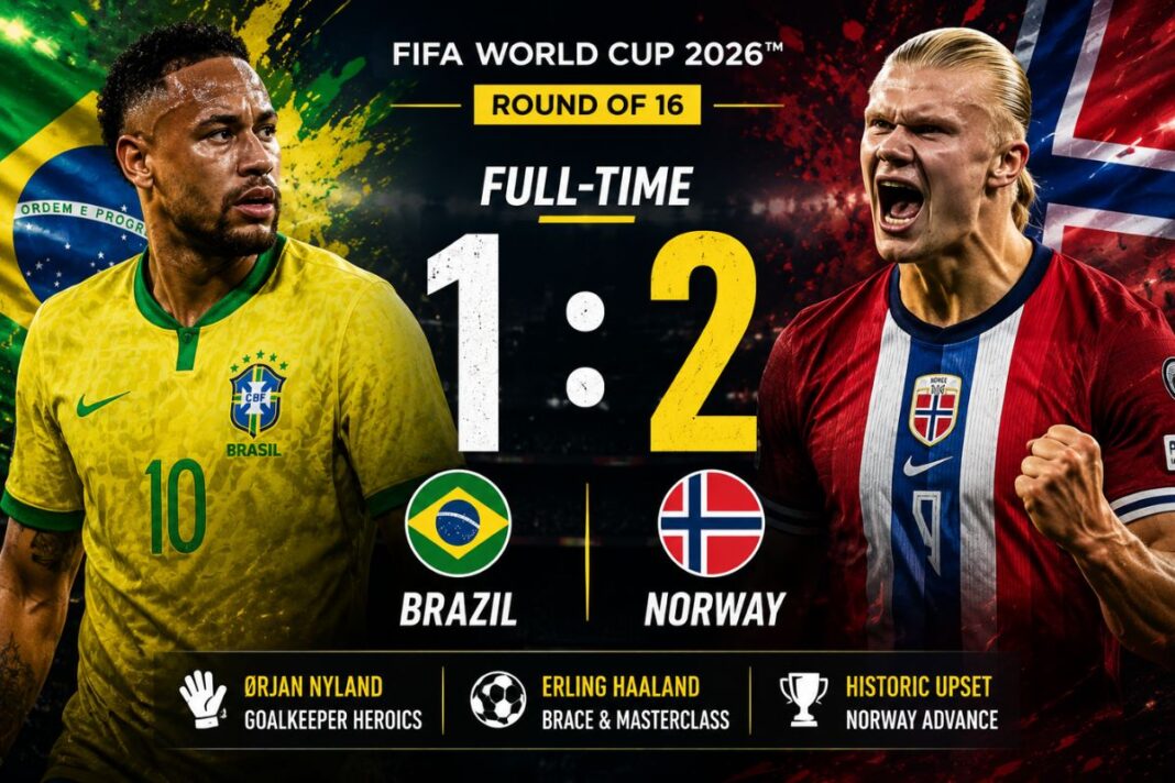 Match Review: Brazil 1-2 Norway: Goalkeeper Heroics and Haaland Masterclass Dump Seleção Out of FIFA World Cup 2026 Match Review: Brazil 1-2 Norway: Goalkeeper Heroics and Haaland Masterclass Dump Seleção Out of FIFA World Cup 2026