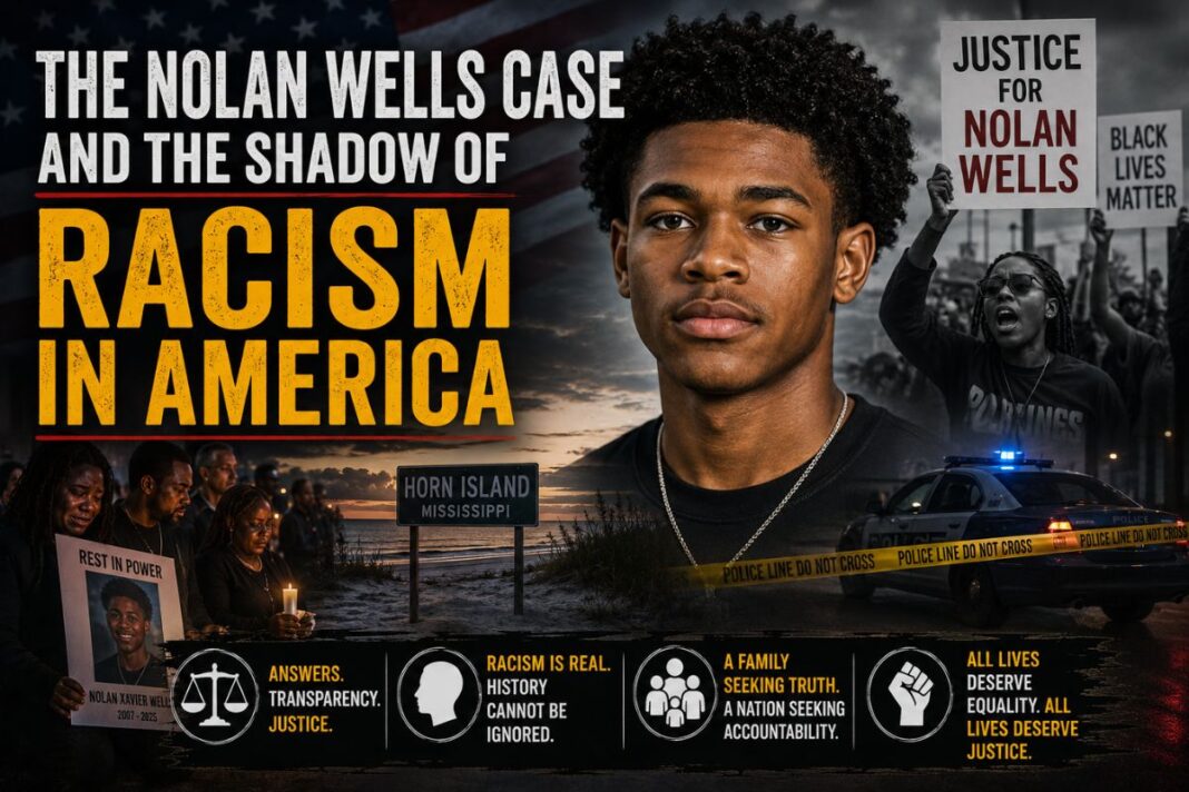 The Nolan Wells Case and the Shadow of Racism in America The Nolan Wells Case and the Shadow of Racism in America