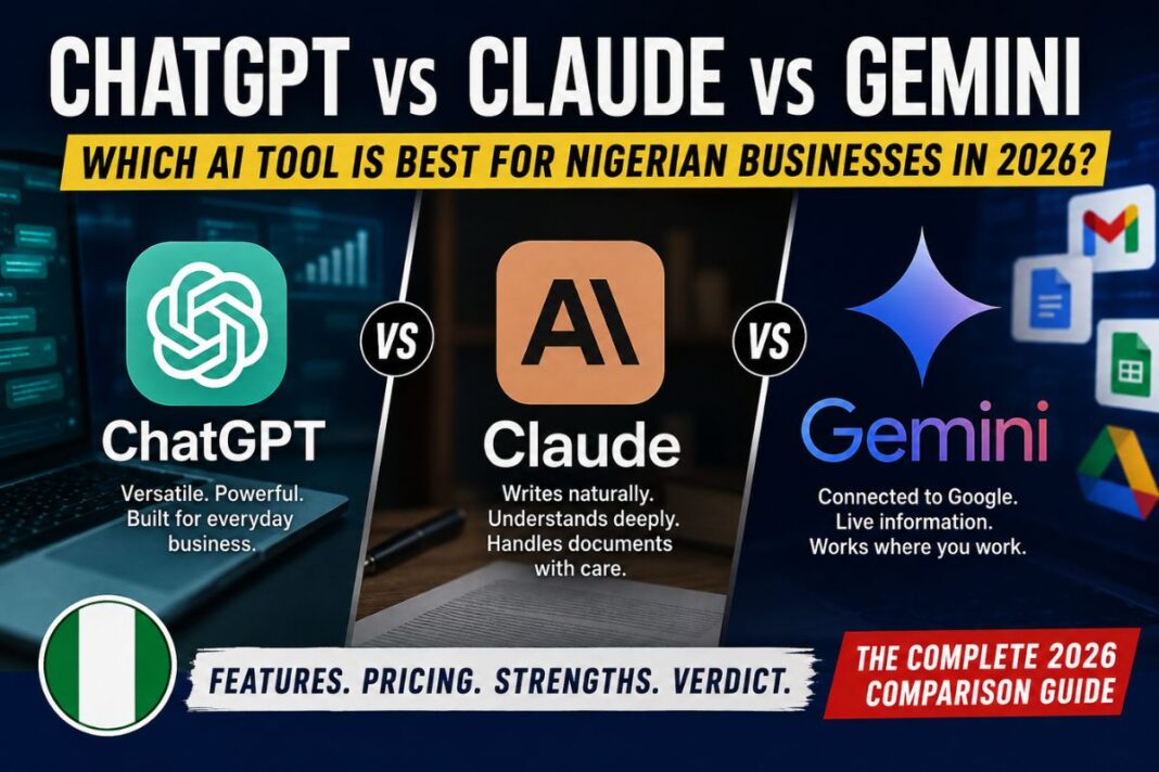 Claude vs ChatGPT vs Gemini: Which AI Is Best for Nigerian Businesses in 2026? Claude vs ChatGPT vs Gemini: Which AI Is Best for Nigerian Businesses in 2026?