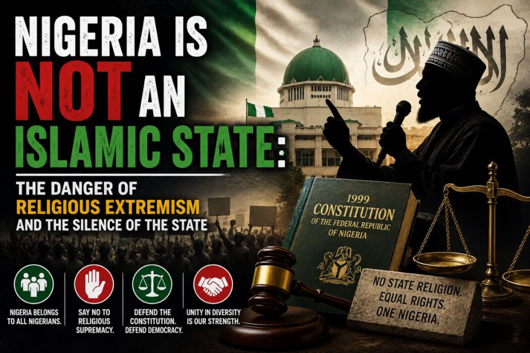 Nigeria Is Not an Islamic State: The Danger of Religious Extremism and the Silence of the State Nigeria Is Not an Islamic State: The Danger of Religious Extremism and the Silence of the State