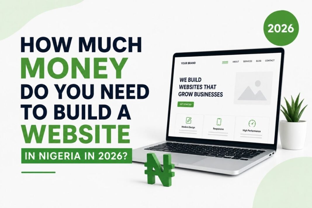 How Much Money Do You Need to Build a Website in Nigeria in 2026?